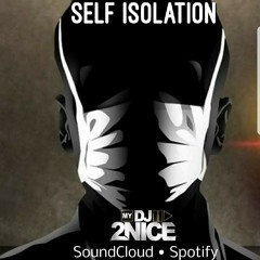 Self Isolation - (100% CLEAN)