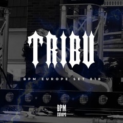 TRIBU | BPM EUROPE SET 018