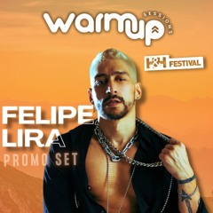 FELIPE LIRA - WARMUP SESSIONS HH [PROMO SET]