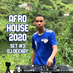Afro House 2020 Set #3 - DJ Deekay
