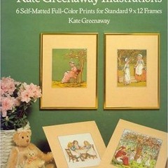 PDF Ready-to-Frame Kate Greenaway Illustrations: 6 Self-Matted Full-Color Prints