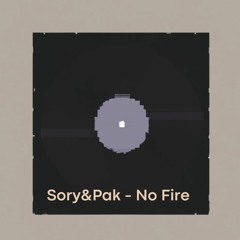 Sory&Pak - No Fire