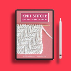Knit Stitch: 50 Knit + Purl Patterns. Download Now [PDF]