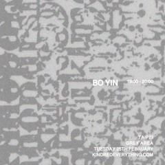 BO YIN (LIVE FROM GREY AREA, TAIPEI) 25.2.25