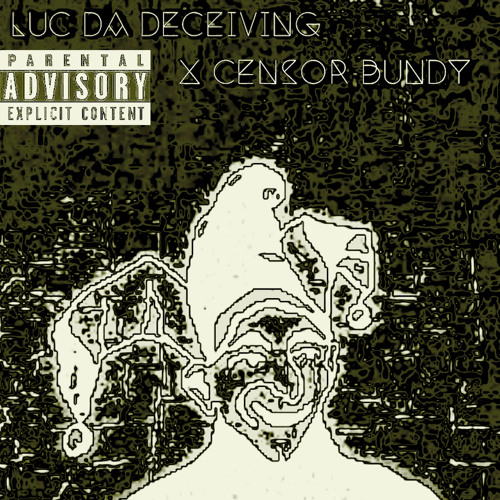 LUC DA DECEIVING x Censor Bundy - 𝕃𝕒𝕟𝕚𝕦𝕤