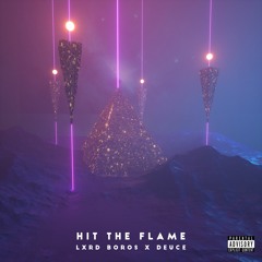Hit The Flame (feat. Deuce) PROD BY DOWNTOWN X OH KAY
