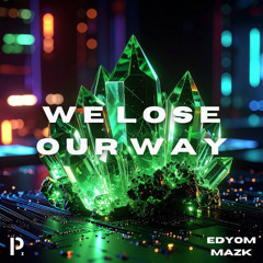 EDYOM X MAZK- IN THE DRAK WE LOSE OUR WAY (SKEPTX MASTER)