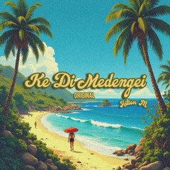 Ke Di Medengei - Original - Hilton M.