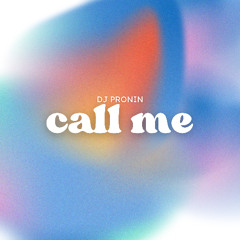 DJ Pronin - Call Me