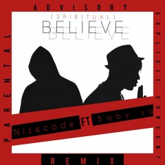 Nizecode (BELIEVE)remix  feat Baby SA