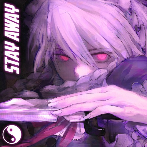 SAKUYA - Stay Away