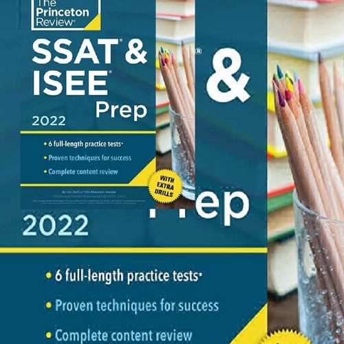 Stream PDF Download Princeton Review SSAT & ISEE Prep, 2022: 6 Practice ...