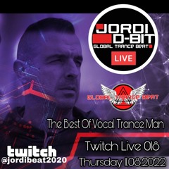 The Best Of Vocal Trance Man Twitch Live 018 (11.08.2022) Mixed By Jordi D-Bit