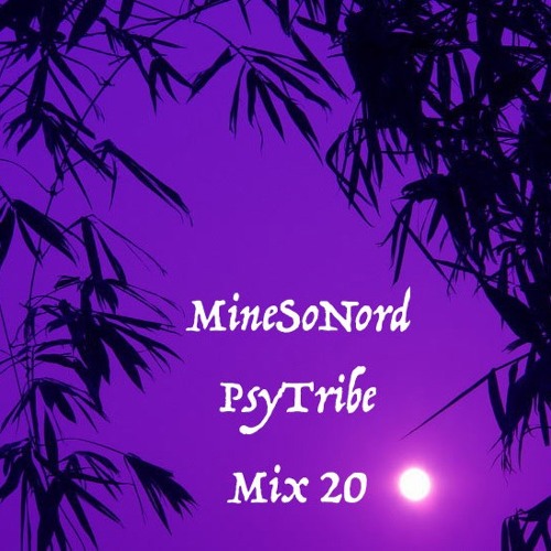 Stream MineSoNord Psy Tribe Mix 20 (Free Download Mp3) By.