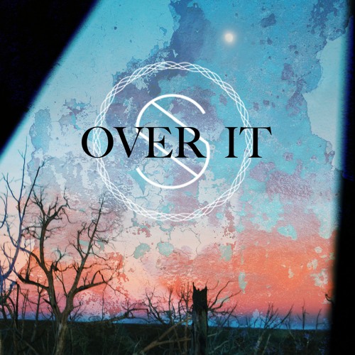 Over It - Sanith