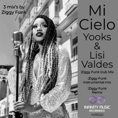 Mi Cielo - Yooks & Lisi Valdes - Ziggy Funk Dub Mix (6:01)
