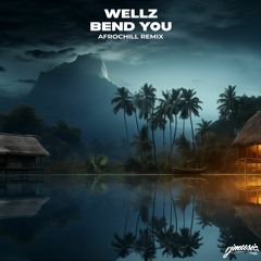 Omah Lay - Bend You [Wellz AfroChill Remix]