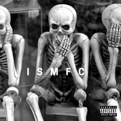 ISMFC - F*ck What They Say