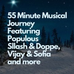 56 Minute Musical Journey Featuring Populous, Ayla Nereo, Sllash & Doppe, Vijay & Sofia & Notte, Yazmin Lacey & Ezra Collective and more