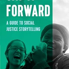 [VIEW] EBOOK EPUB KINDLE PDF Say it Forward: A Guide to Social Justice Storytelling (Voice of Witnes