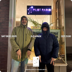 s-capade live @pilot radio 6.12.25