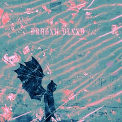 DRAGXN BLXXD //: [prod. Wxlfstealth]