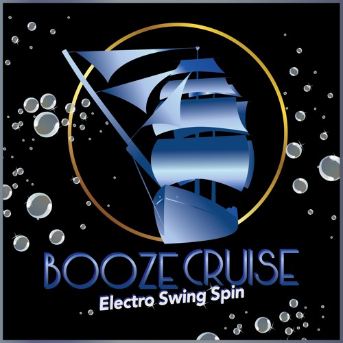 Booze Cruise: Electro Swing Spin (feat. Jonah Hitchens)