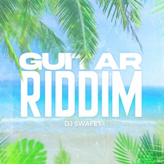 DJ Swafet - Guitar Riddim