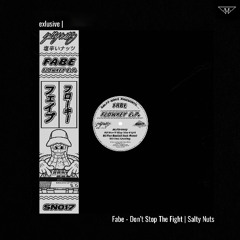 exclusive | Fabe - Don't Stop The Fight | Salty Nuts