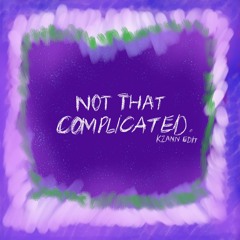 NOT THAT COMPLICATED ( KZANN EDIT )