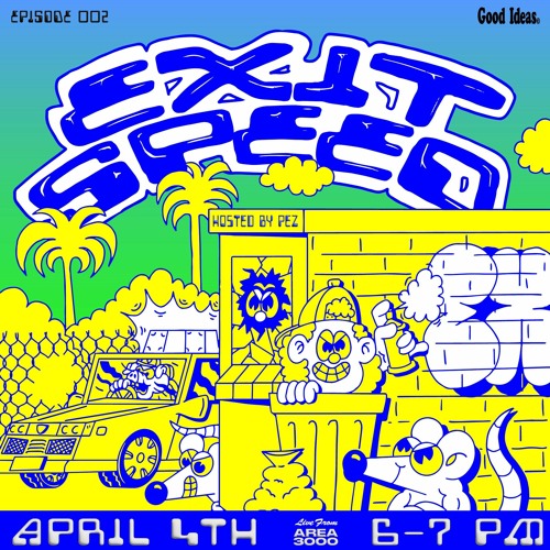 Exit Speed w. Pez 4 - April 2024