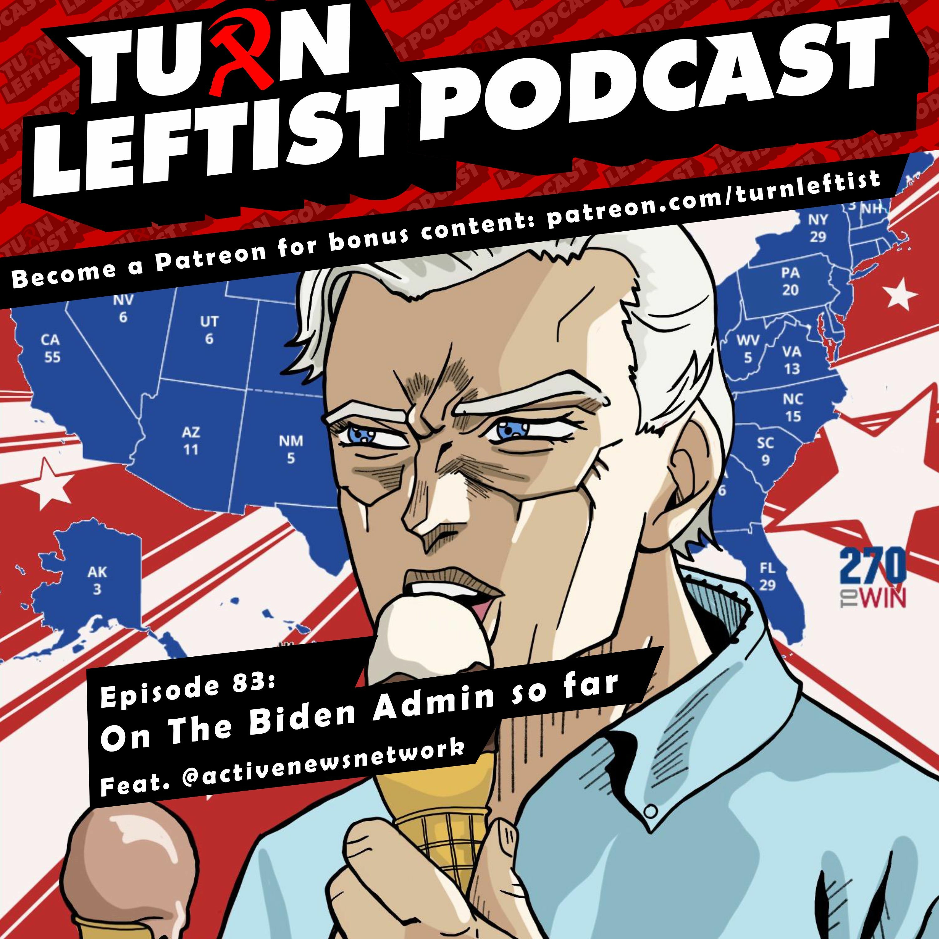 083: On The Biden Admin with Ryan from Activist News Network