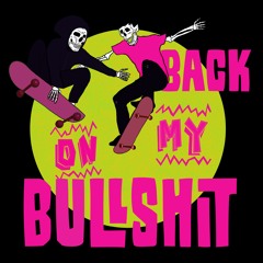 Back on My Bullshit (feat. iamjakehill)