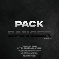 PACK BANGER