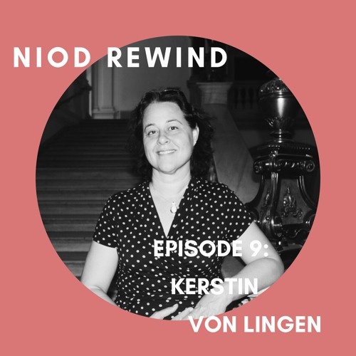 NIOD REWIND Episode 9 Kerstin Von Lingen