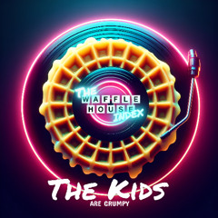 The Kids (Are Grumpy)