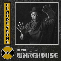 Warehouse Manifesto presents: CLAUDE YOUNG In The Warehouse
