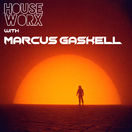 hOUSEwORX - Episode 560 - Marcus Gaskell - D3EP Radio Network - 141125