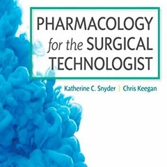 [READ] [KINDLE PDF EBOOK EPUB] Pharmacology for the Surgical Technologist by  Katherine Snyder &  Ch