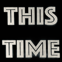 THIS TIME