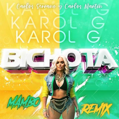 Karol G - Bichota (Carlos Serrano & Carlos Martín Mambo Remix)
