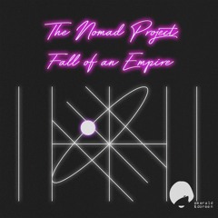 The Nomad Project - Fall of an Empire
