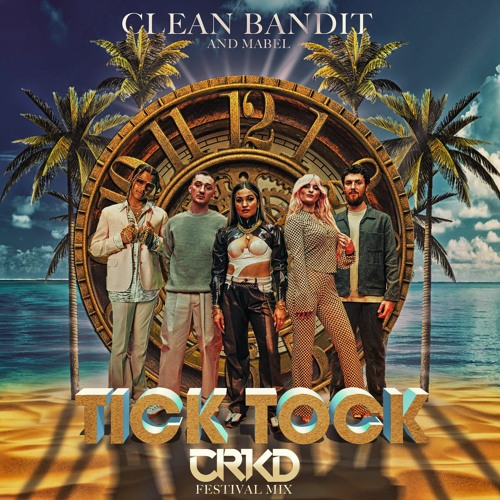 Tick tock on sale clean bandit