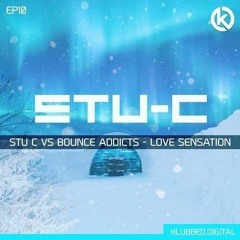 Stu-c Vs Bounce Addicts - Love Senstation Sample. (Out Soon)