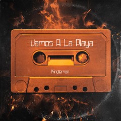 Vamos A La Playa - Kindleman (Rawtempo Edit)