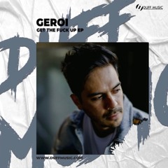 Geroi - Get The Fuck Up