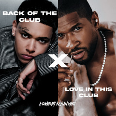 KWN "back of the club" X Usher "Love in this Club"- a cover by Kaylan Mary