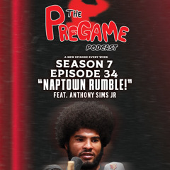 PreGame - S7|Episode 34: "Naptown Rumble" Feat. Anthony Sims