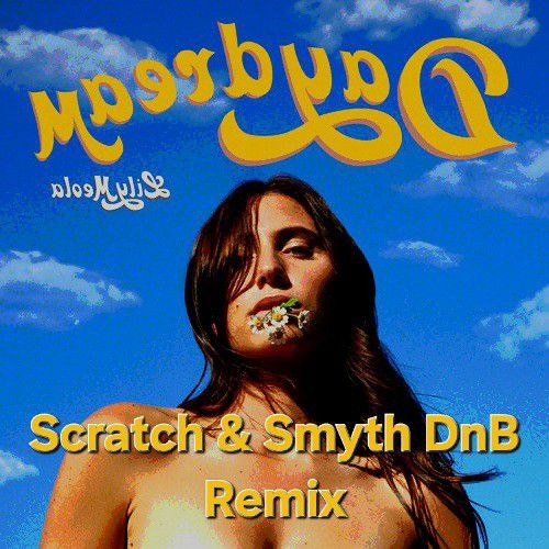 Daydream (Scratch & Smyth DnB Remix)