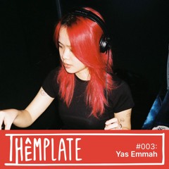 Thêmplate #003: Yas Emmah